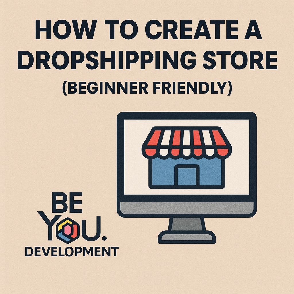 How to Create a Dropshipping Store (Beginner Friendly Guide)